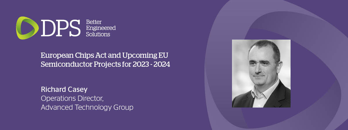 European Chips Act and Upcoming EU Semiconductor Projects for 2023-2024